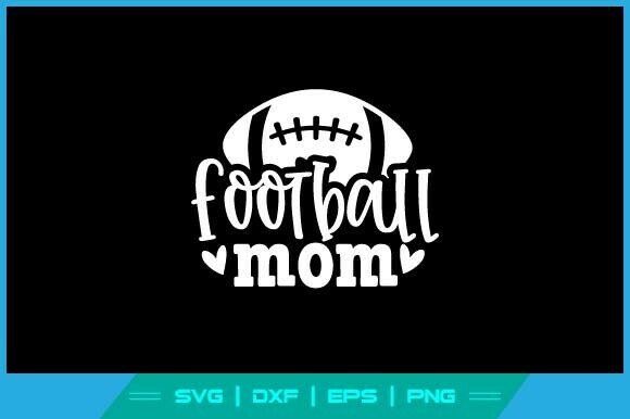 American Football Mom SVG Cut File for Crafts and Graphics