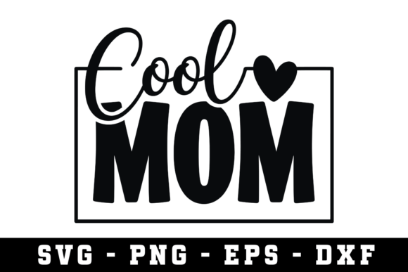 Cool Mom SVG: A Graphic Design Asset for Crafts and Handmade Projects