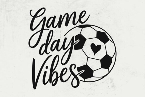 Game Day Vibes Soccer SVG: A Must-Have Graphic for Crafts and Handmade Projects