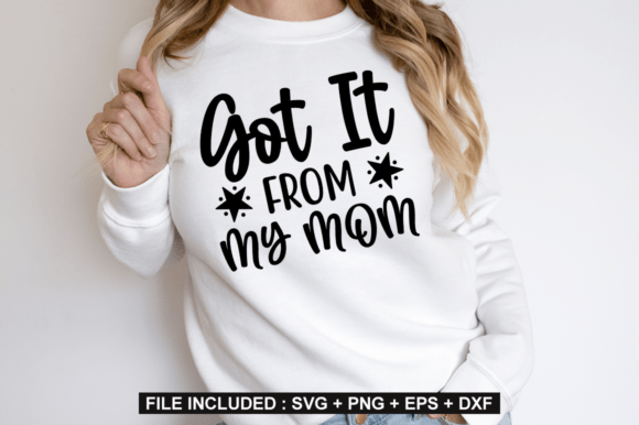 GOT IT from MY MOM SVG Design: A Versatile Craft Graphic for Local Branding