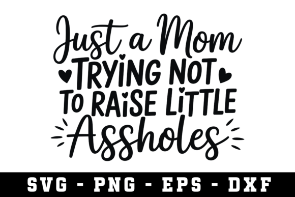 Just a Mom SVG: A Versatile Graphic Design Asset for Crafts and Branding
