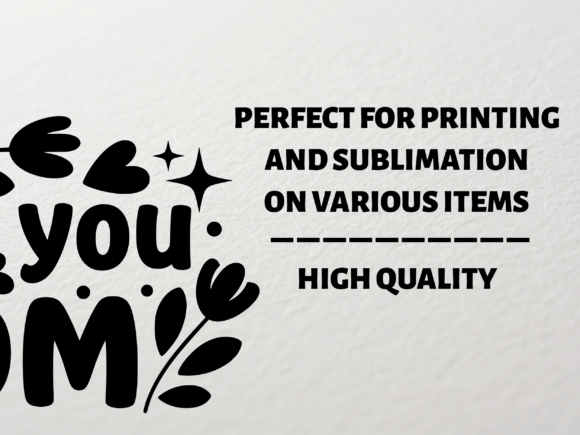 Love You Mom SVG for Cricut Sublimation Review