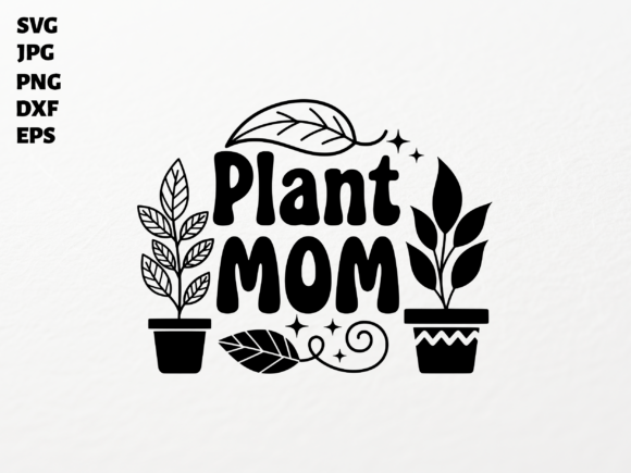 Plant Mom SVG for Cricut Sublimation PNG: A Versatile Graphic for Craft Creators