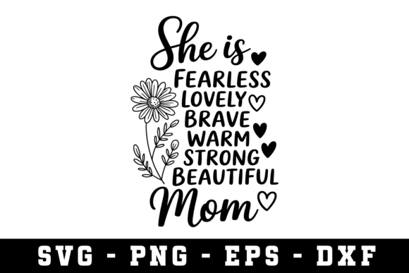 She Is Fearless Lovely Mom SVG: A Versatile Graphic for Crafts and Commercial Projects