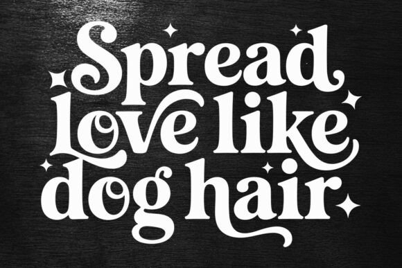 Spread Love Like Dog Hair SVG PNG for Creative Design Projects