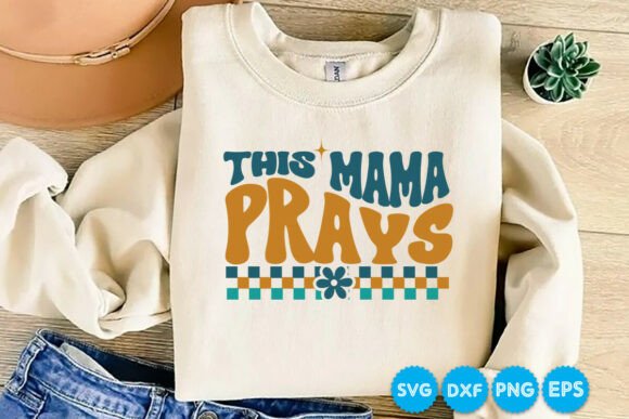 This Mama Prays Quotes Retro SVG Design Review