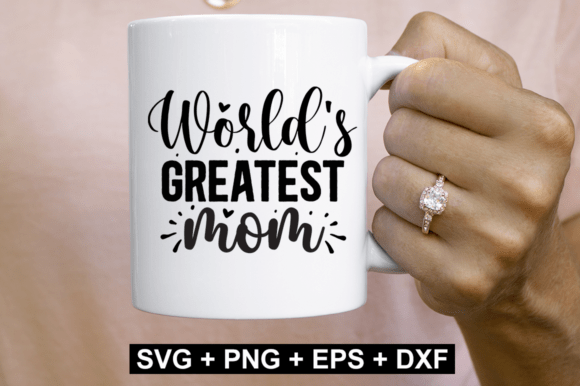 World’s Greatest Mom SVG Design for Crafts and Graphics